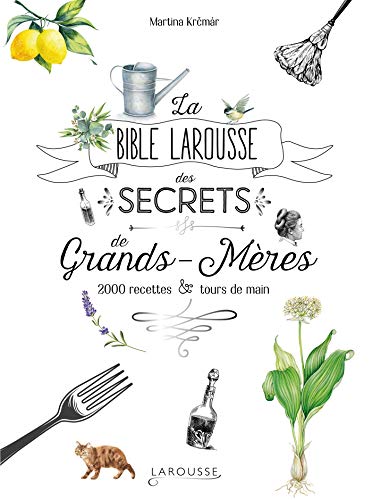 La Bible Larousse des secrets de grands-mères